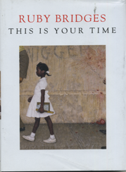 Ruby Bridges: This Is Your Time cover