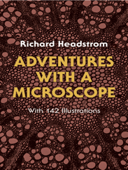 Adventures with a Microscope