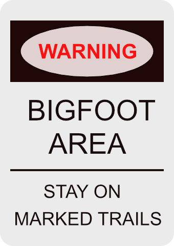 Bigfoot warning sign